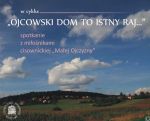 Ojcowski dom to istny raj...